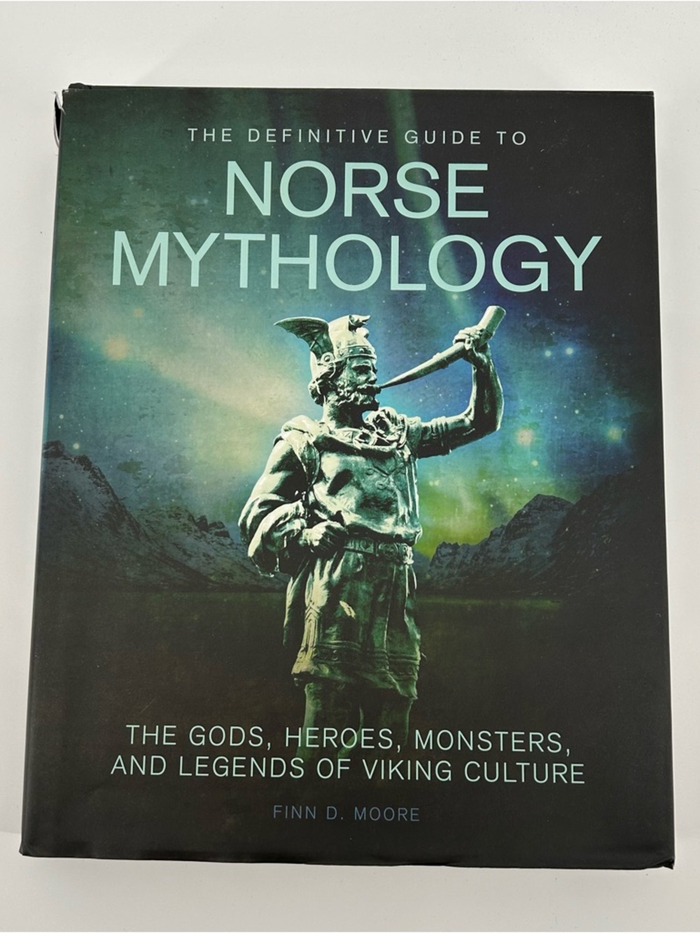 The Definitive Guide to Norse Mythology by Finn D. Moore